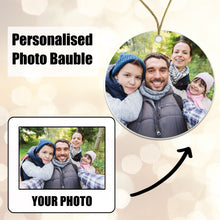 Load image into Gallery viewer, Personalised Full Photo Bauble - Add any photo!