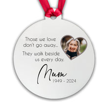 Load image into Gallery viewer, Memorial Christmas Bauble - Those we love don't go away ... Add your photo
