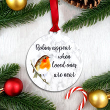 Load image into Gallery viewer, Robins appear when loved ones are near - Acrylic Bauble