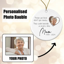 Load image into Gallery viewer, Memorial Christmas Bauble - Those we love don't go away ... Add your photo