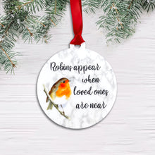 Load image into Gallery viewer, Robins appear when loved ones are near - Acrylic Bauble