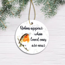 Load image into Gallery viewer, Robin's Appear When Loved Ones are Near - Ceramic Bauble