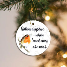 Load image into Gallery viewer, Robin's Appear When Loved Ones are Near - Ceramic Bauble