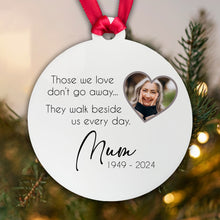 Load image into Gallery viewer, Memorial Christmas Bauble - Those we love don't go away ... Add your photo