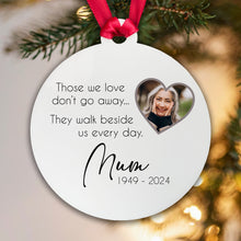 Load image into Gallery viewer, Memorial Christmas Bauble - Those we love don't go away ... Add your photo