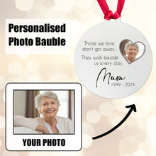 Load image into Gallery viewer, Memorial Christmas Bauble - Those we love don't go away ... Add your photo