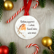 Load image into Gallery viewer, Robins appear when loved ones are near - Acrylic Bauble