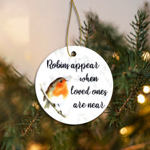 Load image into Gallery viewer, Robin's Appear When Loved Ones are Near - Ceramic Bauble